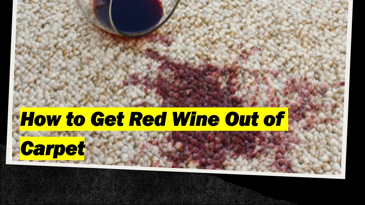 How to Get Red Wine Out of Carpet - LINKVERCE